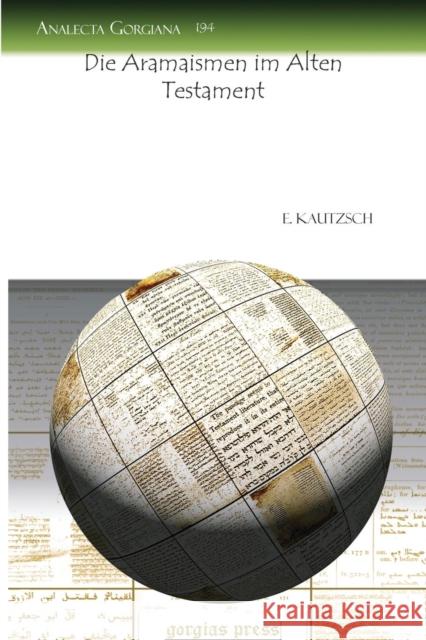 Die Aramaismen Im Alten Testament E. Kautzsch 9781607242901 Gorgias Press - książka