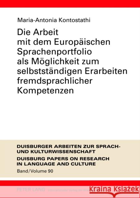 Die Arbeit Mit Dem Europaeischen Sprachenportfolio ALS Moeglichkeit Zum Selbststaendigen Erarbeiten Fremdsprachlicher Kompetenzen Ammon, Ulrich 9783631623282 Lang, Peter, Gmbh, Internationaler Verlag Der - książka