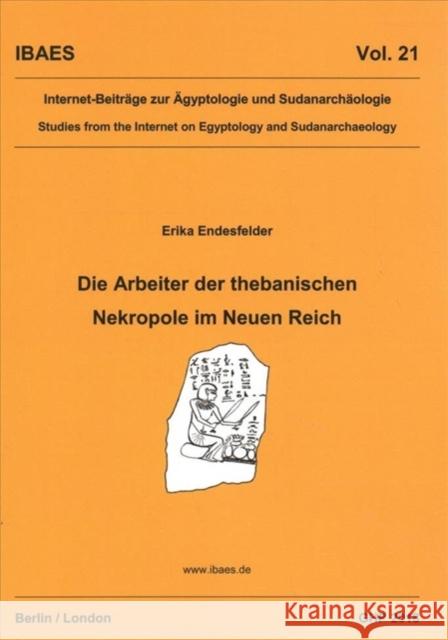 Die Arbeiter Der Thebanischen Nekropole Im Neuen Reich Erika Endesfelder 9781906137571 Golden House Publications - książka
