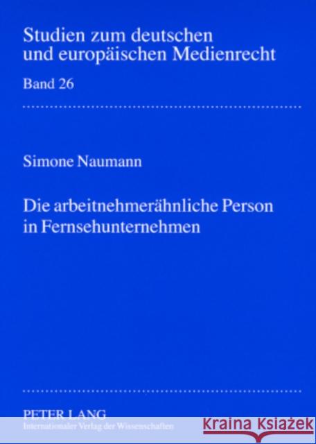 Die Arbeitnehmeraehnliche Person in Fernsehunternehmen Fink, Udo 9783631562024 Lang, Peter, Gmbh, Internationaler Verlag Der - książka