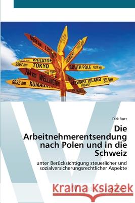 Die Arbeitnehmerentsendung nach Polen und in die Schweiz Rott, Dirk 9783639382310 AV Akademikerverlag - książka