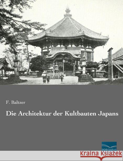 Die Architektur der Kultbauten Japans Baltzer, F. 9783956928307 Fachbuchverlag-Dresden - książka