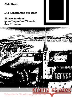 Die Architektur der Stadt : Skizzen zu einer grundlegenden Theorie des Urbanen  9783035600445 Birkhäuser - książka