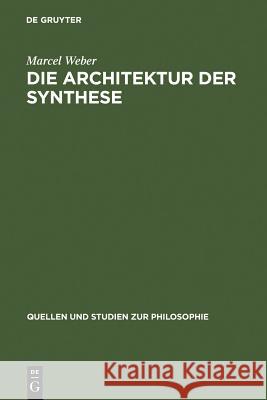 Die Architektur der Synthese: Entstehung und Philosophie der modernen Evolutionstheorie Marcel Weber 9783110158939 De Gruyter - książka