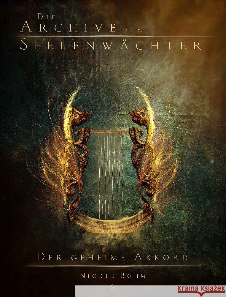 Die Archive der Seelenwächter - Der geheime Akkord (Band 2) Böhm, Nicole 9783910712140 Arkani Verlag - książka