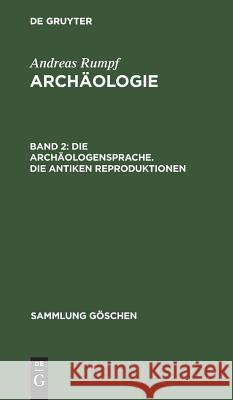 Die Archäologensprache. Die antiken Reproduktionen  9783110061406 Walter de Gruyter - książka