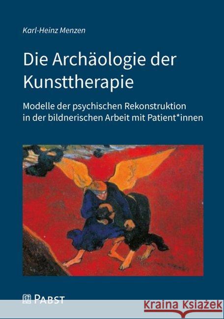 Die Archäologie der Kunsttherapie Menzen, Karl-Heinz 9783958536289 Dustri - książka