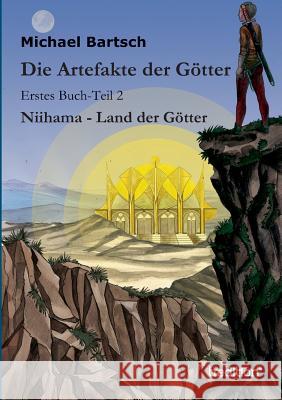 Die Artefakte der Götter Bartsch, Michael 9783849538583 Tredition - książka