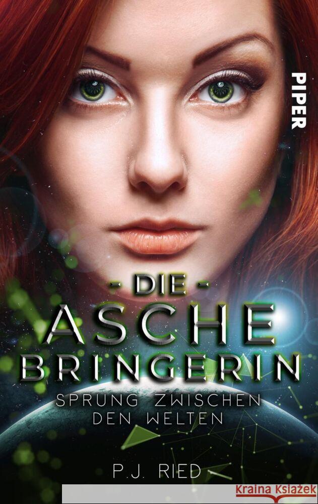 Die Aschebringerin: Sprung zwischen den Welten : Roman Ried, P. J. 9783492503419 Piper Wundervoll - książka