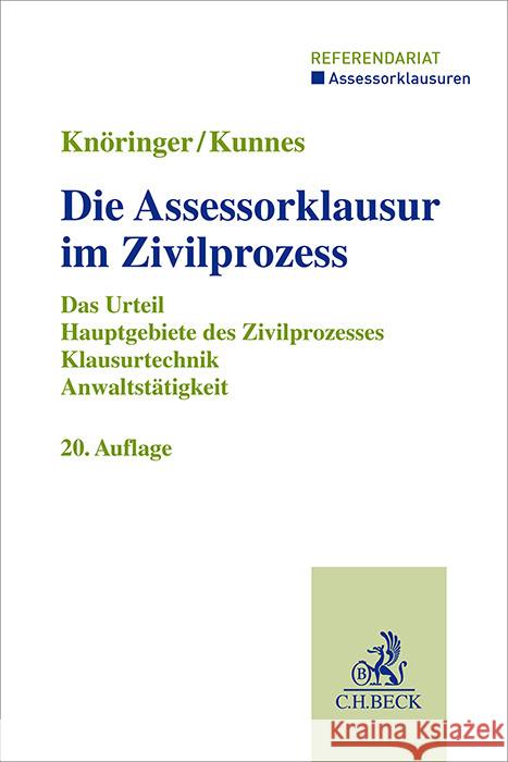 Die Assessorklausur im Zivilprozess Knöringer, Dieter, Kunnes, Christian 9783406818639 Beck Juristischer Verlag - książka