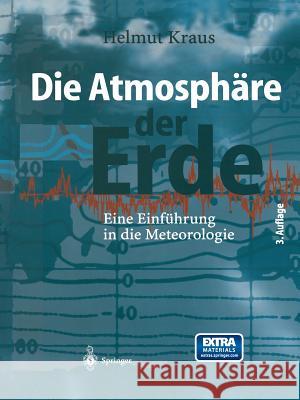 Die Atmosphäre Der Erde: Eine Einführung in Die Meteorologie Kraus, Helmut 9783662312414 Springer - książka