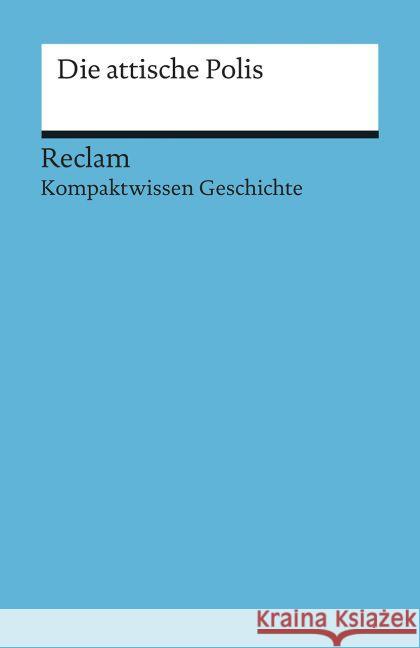 Die attische Polis Onken, Björn 9783150170830 Reclam, Ditzingen - książka