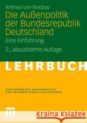 Die Außenpolitik Der Bundesrepublik Deutschland: Eine Einführung Von Bredow, Wilfried 9783531161594 VS Verlag - książka