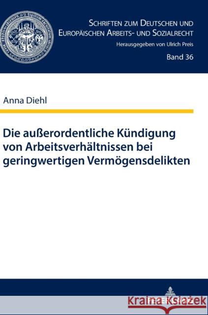 Die Außerordentliche Kuendigung Von Arbeitsverhaeltnissen Bei Geringwertigen Vermoegensdelikten Preis, Ulrich 9783631759295 Peter Lang Ltd. International Academic Publis - książka