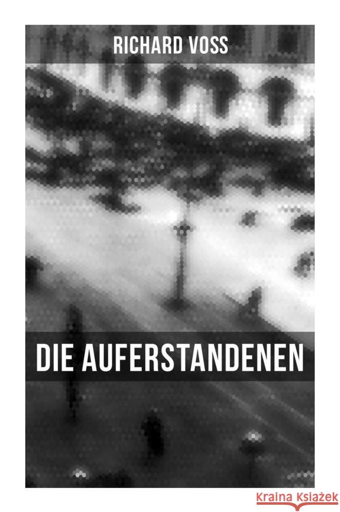 Die Auferstandenen Voß, Richard 9788027259984 Musaicum Books - książka