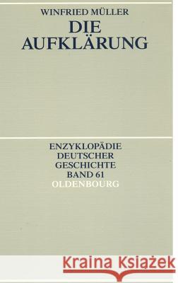 Die Aufklärung Müller, Winfried 9783486557640 Oldenbourg Wissenschaftsverlag - książka