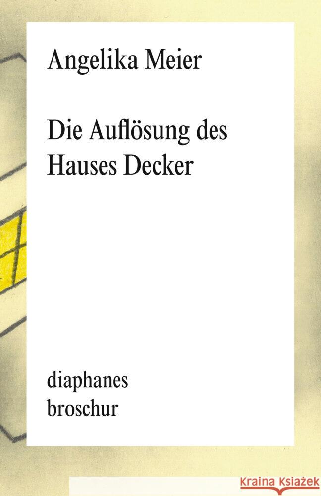 Die Auflösung des Hauses Decker Meier, Angelika 9783035807417 diaphanes - książka
