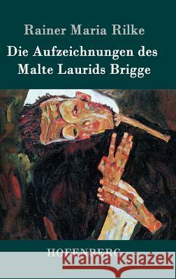 Die Aufzeichnungen des Malte Laurids Brigge Rainer Maria Rilke 9783843027694 Hofenberg - książka