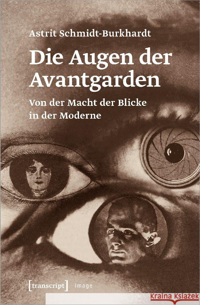 Die Augen der Avantgarden Schmidt-Burkhardt, Astrit 9783837672213 transcript Verlag - książka