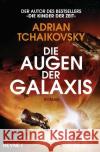 Die Augen der Galaxis Tchaikovsky, Adrian 9783453321830 Heyne