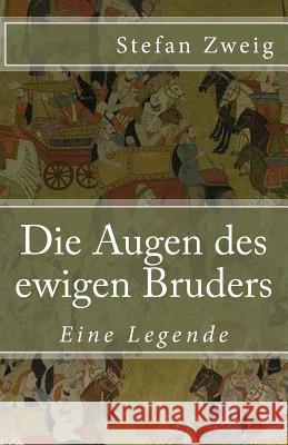 Die Augen des ewigen Bruders: Eine Legende Zweig, Stefan 9781544272139 Createspace Independent Publishing Platform - książka