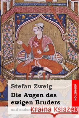 Die Augen des ewigen Bruders: und andere Legenden Zweig, Stefan 9781508462521 Createspace - książka