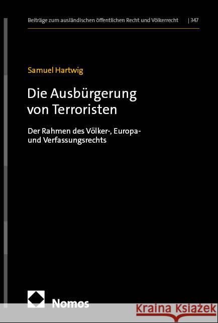 Die Ausbürgerung von Terroristen Hartwig, Samuel 9783756034529 Nomos - książka
