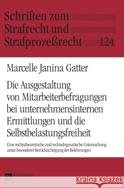 Die Ausgestaltung Von Mitarbeiterbefragungen Bei Unternehmensinternen Ermittlungen Und Die Selbstbelastungsfreiheit: Eine Rechtstheoretische Und Recht Momsen, Carsten 9783631678541 Peter Lang Gmbh, Internationaler Verlag Der W - książka