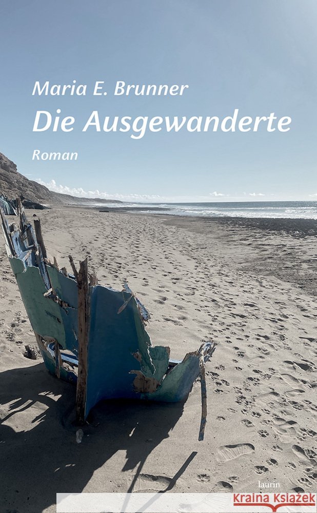 Die Ausgewanderte Brunner, Maria E. 9783903539617 edition laurin - książka