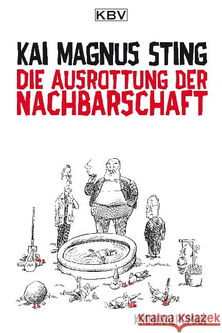 Die Ausrottung der Nachbarschaft : Kriminalroman Sting, Kai M. 9783954412983 KBV - książka