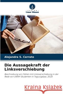 Die Aussagekraft der Linksverschiebung Alejandra S Cerrato 9786204134680 Verlag Unser Wissen - książka