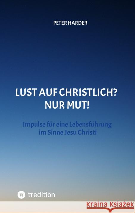 Die Aussagen Jesu Christi sollten auch heute Richtschnur für unser Leben sein. Welche Möglichkeiten es gibt, beschreibt der Autor anschaulich und lebendig, mit einer Prise Humor und immer positiv. Harder, Peter 9783347586383 tredition - książka