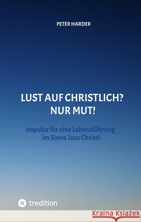Die Aussagen Jesu Christi sollten auch heute Richtschnur für unser Leben sein. Welche Möglichkeiten es gibt, beschreibt der Autor anschaulich und lebendig, mit einer Prise Humor und immer positiv. Harder, Peter 9783347586413 tredition - książka