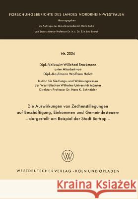 Die Auswirkungen Von Zechenstillegungen Auf Beschäftigung, Einkommen Und Gemeindesteuern -- Dargestellt Am Beispiel Der Stadt Bottrop -- Stockmann, Willehad 9783663039068 Vs Verlag Fur Sozialwissenschaften - książka