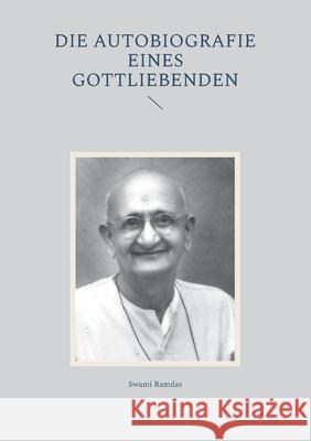 Die Autobiografie eines Gottliebenden Swami Ramdas 9783759730541 Bod - Books on Demand - książka