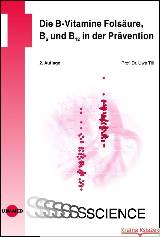 Die B-Vitamine Folsäure, B6 und B12 in der Prävention Till, Uwe 9783837414202 UNI-MED, Bremen - książka