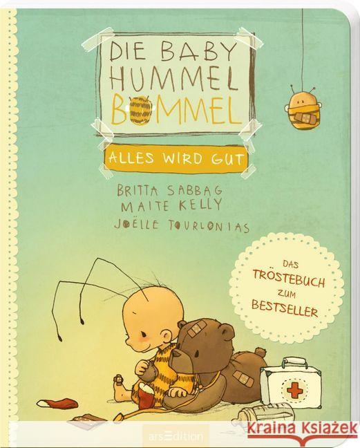 Die Baby Hummel Bommel - Alles wird gut : Das Tröstebuch Sabbag, Britta; Kelly, Maite 9783845829432 ars edition - książka