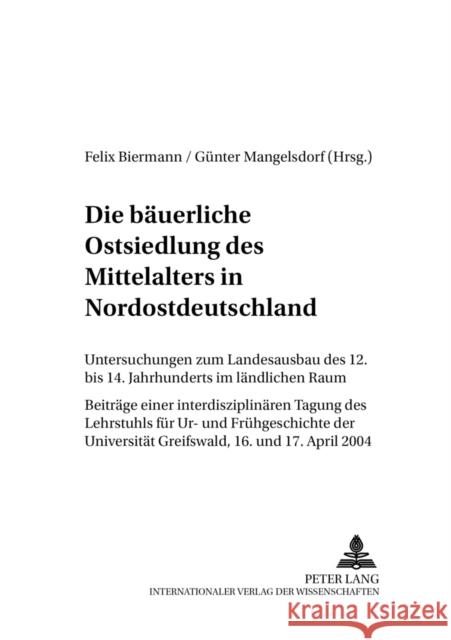 Die Baeuerliche Ostsiedlung Des Mittelalters in Nordostdeutschland: Untersuchungen Zum Landesausbau Des 12. Bis 14. Jahrhunderts Im Laendlichen Raum- Mangelsdorf, Birgit 9783631541173 Peter Lang Gmbh, Internationaler Verlag Der W - książka