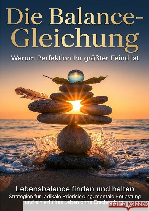 Die Balance-Gleichung: Warum Perfektion Ihr größter Feind ist Krüger, Lina 9783565150922 epubli - książka