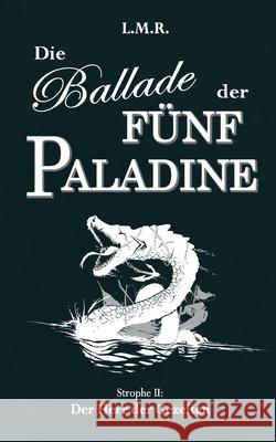 Die Ballade der F?nf Paladine: Strophe II: Der Herr der Gezeiten Luis Rimmel 9783759735683 Bod - Books on Demand - książka