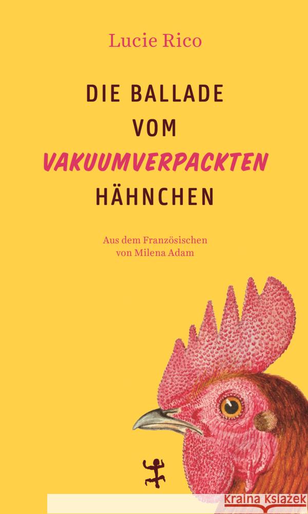 Die Ballade vom vakuumverpackten Hähnchen Rico, Lucie 9783751809870 Matthes & Seitz Berlin - książka