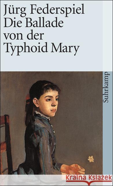 Die Ballade von der Typhoid Mary Federspiel, Jürg   9783518384831 Suhrkamp - książka