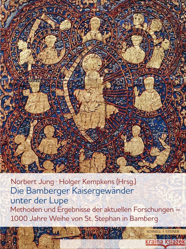 Die Bamberger Kaisergewänder unter der Lupe. Methoden und Ergebnisse der aktuellen Forschungen  9783795435868 Schnell & Steiner - książka