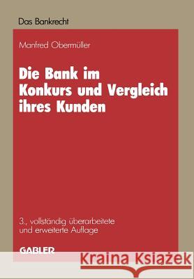 Die Bank Im Konkurs Und Vergleich Ihres Kunden: Leitfaden Für Konkurs, Vergleich Und Sequestration Obermüller, Manfred 9783409483032 Gabler Verlag - książka