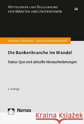 Die Bankenbranche Im Wandel: Status Quo Und Aktuelle Herausforderungen Schuster, Hannes 9783848750023 Nomos - książka