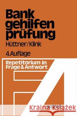Die Bankgehilfenprüfung in Frage und Antwort Klink, Hans 9783409818049 Gabler Verlag - książka