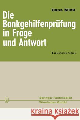 Die Bankgehilfenprüfung in Frage Und Antwort Klink, Hans 9783663126836 Springer - książka