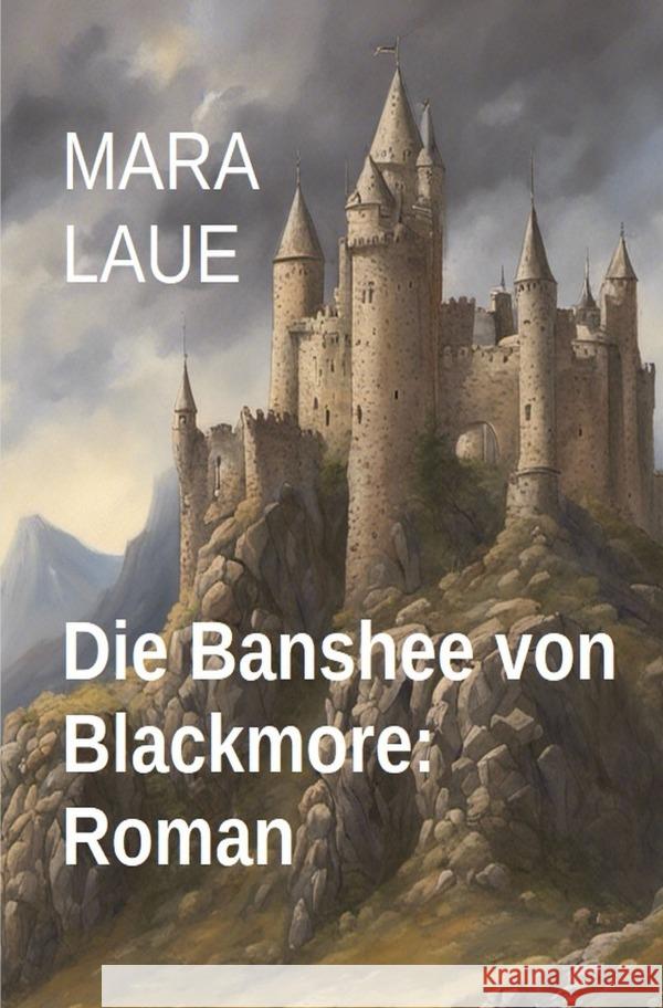 Die Banshee von Blackmore Laue, Mara 9783758426919 epubli - książka