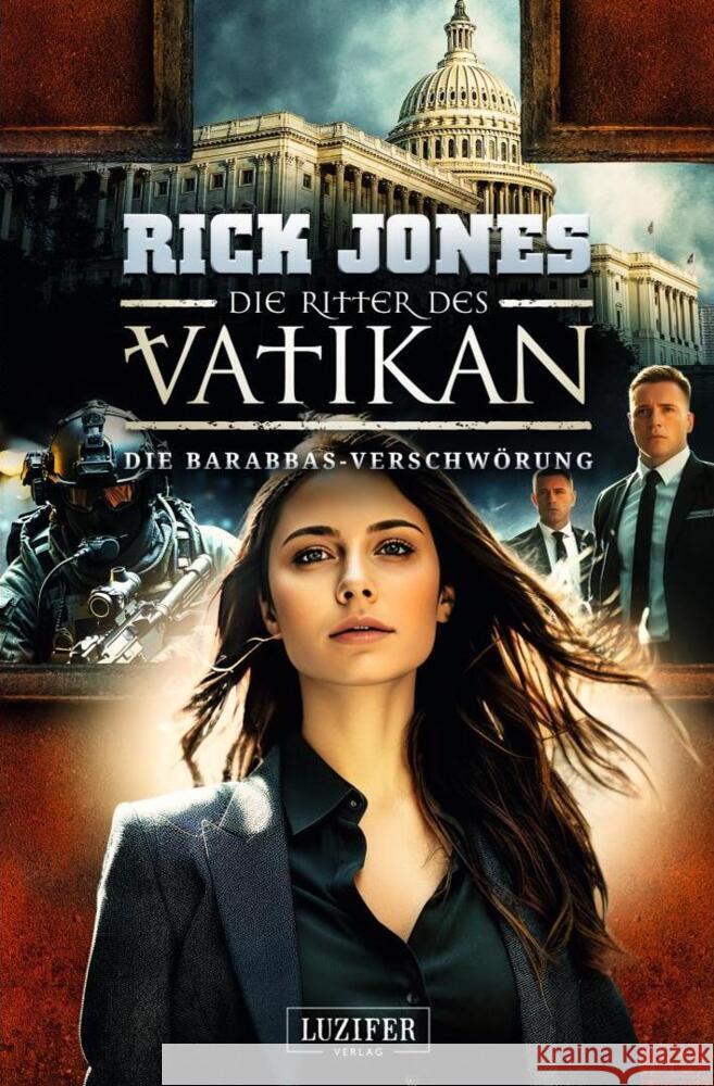 DIE BARABBAS-VERSCHWÖRUNG (Die Ritter des Vatikan 18) Jones, Rick 9783958359086 Luzifer-Verlag - książka
