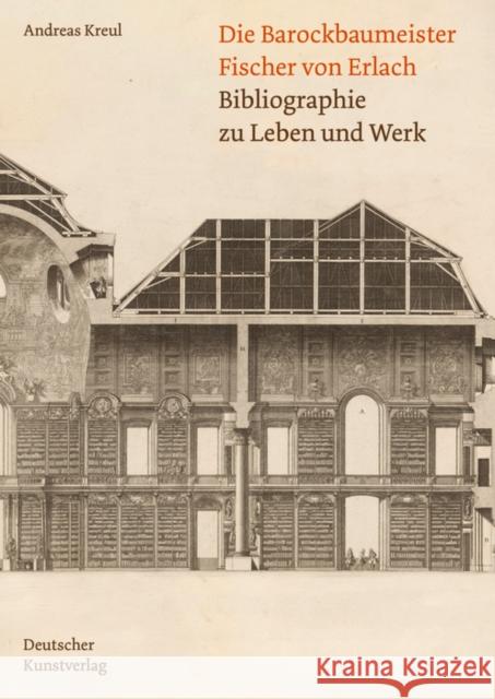 Die Barockbaumeister Fischer Von Erlach: Bibliographie Zu Leben Und Werk Andreas Kreul 9783422801967 Deutscher Kunstverlag - książka